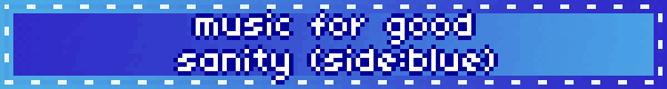 MUSIC FOR GOOD SANITY (Side:Blue)